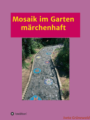 cover image of Mosaik im Garten märchenhaft